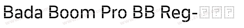 Bada Boom Pro BB Reg字体转换